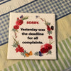 SORRY DEADLINE FOR COMPLAINTS Wall Art Ceramic Tile Funny Sign Gift Idea Home Decor Positive Saying Handmade Sign Country Farmhouse Gift Campers RV Gift Home and Living Wall Hanging  - JAMsCraftCloset