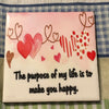 THE PURPOSE OF MY LIFE IS TO MAKE YOU HAPPY Wall Art Ceramic Tile Sign Gift Idea Home Decor Positive Saying Quote Handmade Sign Country Farmhouse Gift Campers RV Gift Home and Living Wall Hanging - JAMsCraftCloset
