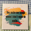 YOU MAKE ME LAUGH WHEN I DON'T WANT TO SMILE Wall Art Ceramic Tile Sign Gift Idea Home Decor Positive Saying Quote Handmade Sign Country Farmhouse Gift Campers RV Gift Home and Living Wall Hanging - JAMsCraftCloset