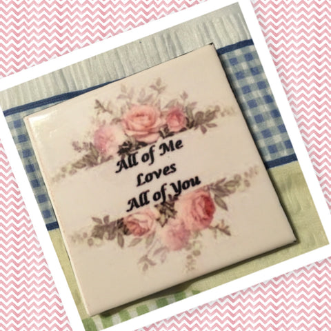 ALL OF ME LOVES ALL OF YOU Wall Art Ceramic Tile Sign Gift Idea Home Decor Positive Saying Quote Handmade Sign Country Farmhouse Gift Campers RV Gift Home and Living Wall Hanging - JAMsCraftCloset