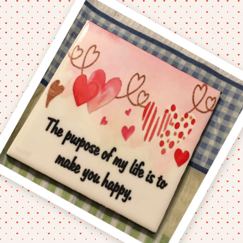 THE PURPOSE OF MY LIFE IS TO MAKE YOU HAPPY Wall Art Ceramic Tile Sign Gift Idea Home Decor Positive Saying Quote Handmade Sign Country Farmhouse Gift Campers RV Gift Home and Living Wall Hanging - JAMsCraftCloset