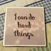 I CAN DO HARD THINGS Wall Art Ceramic Tile Sign Gift Home Decor Positive Quote Affirmation Handmade Sign Country Farmhouse Gift Campers RV Gift Home and Living Wall Hanging - JAMsCraftCloset