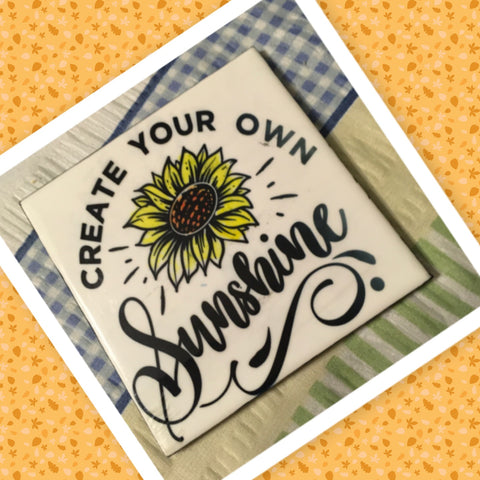 CREATE YOUR OWN SUNSHINE Wall Art Ceramic Tile Sign Gift Home Decor Positive Quote Affirmation Handmade Sign Country Farmhouse Gift Campers RV Gift Home and Living Wall Hanging - JAMsCraftCloset