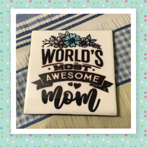 MOST AWESOME MOM Wall Art Ceramic Tile Sign Gift Home Decor Positive Quote Affirmation Handmade Sign Country Farmhouse Gift Campers RV Gift Home and Living Wall Hanging - JAMsCraftCloset