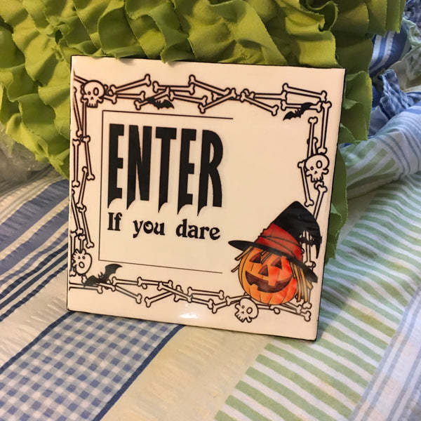 ENTER IF YOU DARE Wall Art Ceramic Tile Sign Gift Home Decor Halloween ...