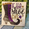 IF THE SHOE FITS PURPLE BLACK Wall Art Ceramic Tile Sign Gift Home Decor Halloween Decor Gift Idea Handmade Sign Country Farmhouse Gift Campers RV Gift Home and Living Wall Hanging - JAMsCraftCloset