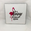 BE A FLAMINGO Wall Art Ceramic Tile Sign Gift Idea Home Decor Positive Saying Gift Idea Handmade Sign Country Farmhouse Gift Campers RV Gift Home and Living Wall Hanging Kitchen Decor - JAMsCraftCloset