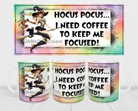 MUG Coffee Full Wrap Sublimation Digital Graphic Design Download I NEED COFFEE TO KEEP ME FOCUSED SVG-PNG Valentine Crafters Delight - Digital Graphic Design - JAMsCraftCloset