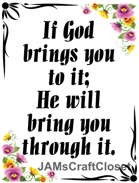 Digital Graphic Design SVG-PNG-JPEG Download IF GOD BRINGS YOU TO IT Faith Crafters Delight - JAMsCraftCloset
