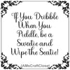 Digital Graphic Design SVG-PNG-JPEG Commode-Toilet Funny Design Download IF YOU DRIBBLE WHEN YOU PIDDLE Bathroom Decor Crafters Delight -  DIGITAL GRAPHIC DESIGN - JAMsCraftCloset