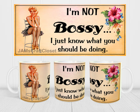 MUG Coffee Full Wrap Sublimation Digital Graphic Design Download I'M NOT BOSSY SVG-PNG Crafters Delight- JAMsCraftCloset - Digital Graphic Design