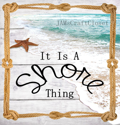 IT IS A SHORE THING - DIGITAL GRAPHICS  My digital SVG, PNG and JPEG Graphic downloads for the creative crafter are graphic files for those that use the Sublimation or Waterslide techniques - JAMsCraftCloset