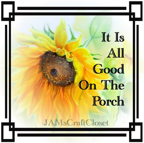 IT IS ALL GOOD ON THE PORCH - DIGITAL GRAPHICS  My digital SVG, PNG and JPEG Graphic downloads for the creative crafter are graphic files for those that use the Sublimation or Waterslide techniques - JAMsCraftCloset