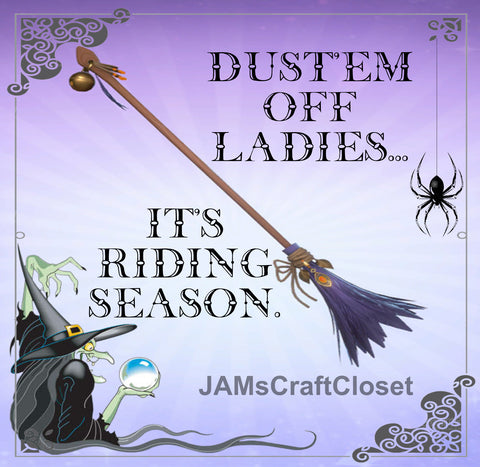 IT IS RIDING SEASON Digital Graphic SVG-PNG-JPEG Download Positive Saying Halloween Crafters Delight - JAMsCraftCloset