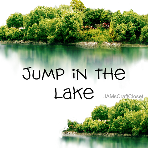 JUMP IN THE LAKE - DIGITAL GRAPHICS  This file contains 4 graphics...  My digital PNG and JPEG Graphic downloads for the creative crafter are graphic files for those that use the Sublimation or Waterslide techniques - JAMsCraftCloset