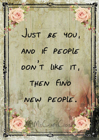 JUST BE YOU - DIGITAL GRAPHICS  My digital SVG, PNG and JPEG Graphic downloads for the creative crafter are graphic files for those that use the Sublimation or Waterslide techniques - JAMsCraftCloset