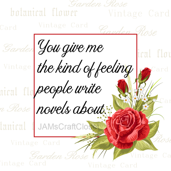 KIND OF FEELING NOVELS ARE ABOUT - DIGITAL GRAPHICS  This file contains 4 graphics...  My digital PNG and JPEG Graphic downloads for the creative crafter are graphic files for those that use the Sublimation or Waterslide techniques - JAMsCraftCloset