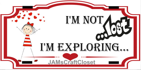 License Vanity Plate Front Plate Clever Funny Custom Plate Car Tag I AM NOT LOST Sublimation on Metal Gift Idea - JAMsCraftCloset