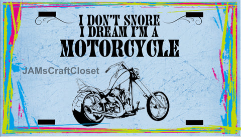 Motorcycle License Vanity Plate Custom Tag Front Clever Funny Unique I DONT SNORE Sublimation on Metal -  JAMsCraftCloset