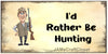 License Plate Digital Graphic Design Download I WOULD RATHER BE HUNTING 3 SVG-PNG Sublimation Crafters Delight - JAMsCraftCloset