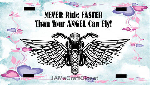 License Plate Motorcycle Digital Graphic Design Download NEVER RIDE FASTER THAN YOUR ANGEL CAN FLY SVG-PNG-JPEG Sublimation Crafters Delight - JAMsCraftCloset