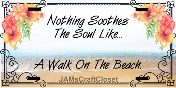 License Plate Digital Graphic Design Download NOTHING SOOTHES THE SOUL SVG-PNG-JPEG Sublimation Crafters Delight - JAMsCraftCloset