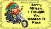 Motorcycle License Vanity Plate Custom Tag Front Clever Funny Unique SORRY OFFICER Sublimation on Metal - JAMsCraftCloset