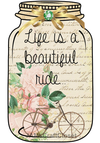 Digital Graphic Design Canning Jar SVG-PNG-JPEG Download Positive Saying Love LIFE IS A BEAUTIFUL RIDE Crafters Delight - DIGITAL GRAPHICS - JAMsCraftCloset