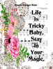 LIFE IS TRICKY BABY Digital Graphic SVG-PNG-JPEG Download Positive Saying Love Crafters Delight {{ JAMsCraftCloset }}