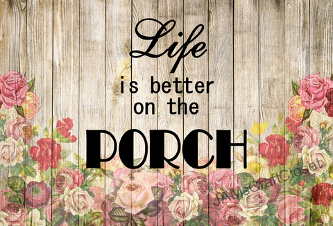 LIFE IS BETTER ON THE PORCH - DIGITAL GRAPHICS  This file contains 4 graphics..  My digital PNG and JPEG Graphic downloads for the creative crafter are graphic files for those that use the Sublimation or Waterslide techniques - JAMsCraftCloset