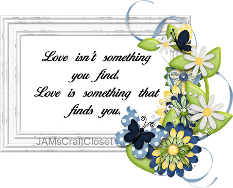 LOVE FINDS YOU - DIGITAL GRAPHICS  This file contains 4 graphics...  My digital PNG and JPEG Graphic downloads for the creative crafter are graphic files for those that use the Sublimation or Waterslide techniques - JAMsCraftCloset