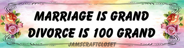 BUMPER STICKER Digital Graphic Sublimation Design SVG-PNG-JPEG Download MARRIAGE IS GRAND Crafters Delight - JAMsCraftCloset