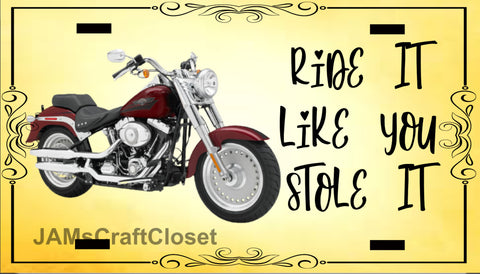 License Plate Motorcycle Digital Graphic Design Download RIDE IT LIKE YOU STOLE IT SVG-PNG-JPEG Sublimation Crafters Delight - JAMsCraftCloset