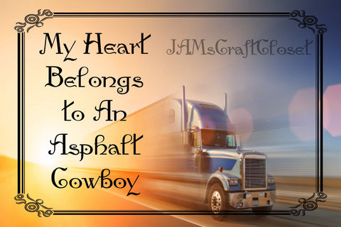 MY HEART BELONGS TO AN ASPHALT COWBOY - DIGITAL GRAPHICS  My digital SVG, PNG and JPEG Graphic downloads for the creative crafter are graphic files for those that use the Sublimation or Waterslide techniques - JAMsCraftCloset