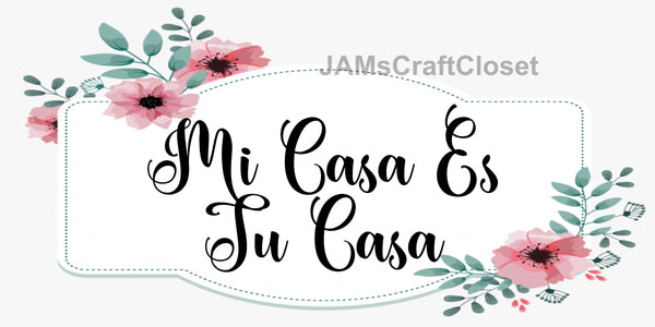 Digital Graphic Design SPANISH SVG-PNG Download MY HOUSE IS YOUR HOUSE Positive Saying Kitchen Decor Greeting Decor Crafters Delight - JAMsCraftCloset