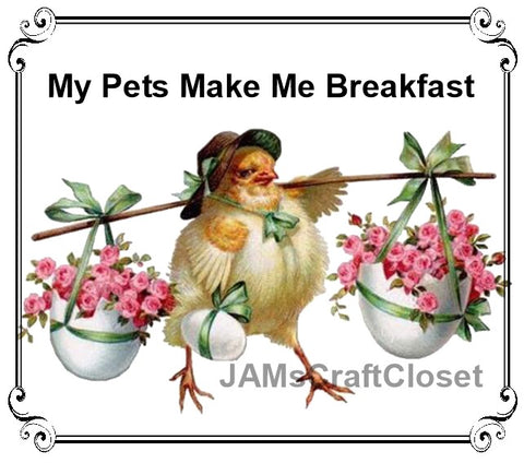 MY PETS MAKE ME BREAKFAST - DIGITAL GRAPHICS  My digital SVG, PNG and JPEG Graphic downloads for the creative crafter are graphic files for those that use the Sublimation or Waterslide techniques - JAMsCraftCloset