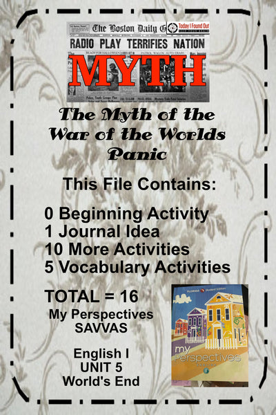 My Perspectives English I UNIT 5 MYTH OF THE WAR OF THE WORLDS PANIC Teacher Supplemental Resources Student Activities - JAMsCraftCloset