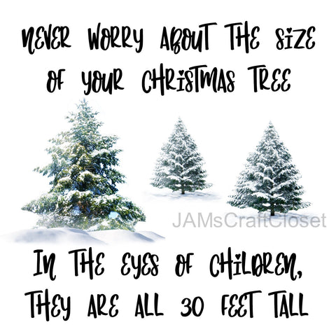 NEVER WORRY ABOUT SIZE OF TREE - DIGITAL GRAPHICS  This file contains 4 graphics...  My digital PNG and JPEG Graphic downloads for the creative crafter are graphic files for those that use the Sublimation or Waterslide techniques - JAMsCraftCloset