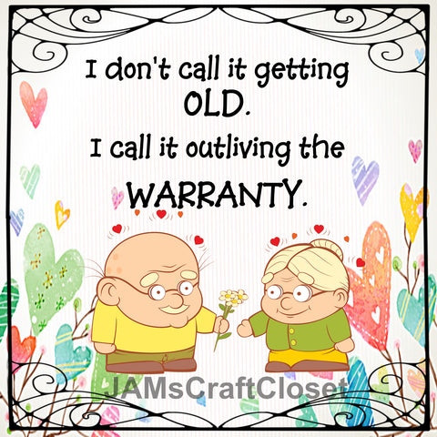 NOT OLD OUTLIVING THE WARRANTY Digital Graphic Design SVG-PNG-JPEG Download Positive Saying Crafters Delight - JAMsCraftCloset