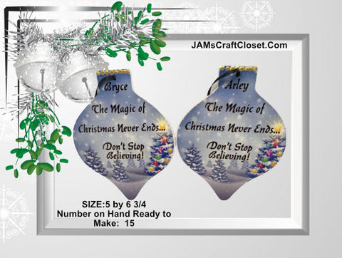 Christmas Personalized Handmade Wooden Sublimation Large Holiday Ornament Tree Decoration THE MAGIC OF CHRISTMAS NEVER ENDS Crafters Delight -JAMsCraftCloset