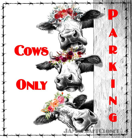 PARKING COWS ONLY - DIGITAL GRAPHICS  My digital SVG, PNG and JPEG Graphic downloads for the creative crafter are graphic files for those that use the Sublimation or Waterslide techniques - JAMsCraftCloset