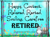 RETIRED HAPPY CONTENT RELAXED - DIGITAL GRAPHICS  My digital SVG, PNG and JPEG Graphic downloads for the creative crafter are graphic files for those that use the Sublimation or Waterslide techniques - JAMsCraftCloset
