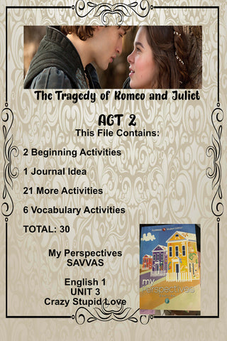 My Perspectives English I UNIT 3 Tragedy of Romeo and Juliet ACT 2 Teacher Supplemental Resources - JAMsCraftCloset