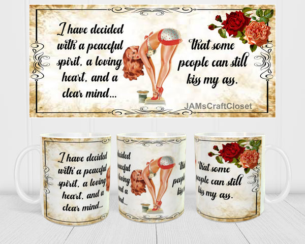 MUG Coffee Full Wrap Sublimation Digital Graphic Design Download SOME PEOPLE CAN STILL KISS MY A** SVG-PNG Crafters Delight - JAMsCraftCloset