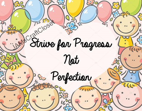 STRIVE FOR PROGRESS - DIGITAL GRAPHICS  This file contains 4 graphics...  My digital PNG and JPEG Graphic downloads for the creative crafter are graphic files for those that use the Sublimation or Waterslide techniques - JAMsCraftCloset