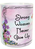 MUG Coffee Full Wrap Sublimation Digital Graphic Design Download STRONG WOMEN NEVER GIVE UP SVG-PNG Crafters Delight - JAMsCraftCloset