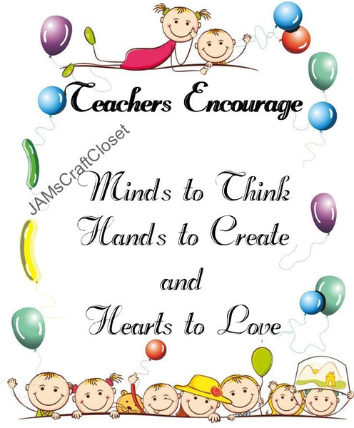 TEACHER ENCOURAGE - DIGITAL GRAPHICS  This file contains 4 graphics...  My digital PNG and JPEG Graphic downloads for the creative crafter are graphic files for those that use the Sublimation or Waterslide techniques - JAMsCraftCloset