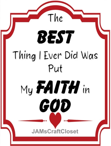 Digital Graphic Design SVG-PNG-JPEG Download THE BEST THING I EVER DID Faith Crafters Delight - JAMsCraftCloset
