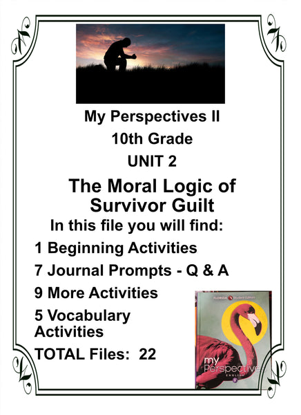 My Perspectives English II 10th Grade UNIT 2 THE MORAL LOGIC OF SURVIVOR GUILT Teacher Resource Lesson Activities - JAMsCraftCloset