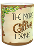 MUG Coffee Full Wrap Digital Graphic Design Download THE MORE COFFEE I DRINK SVG-PNG-JPEG Sublimation Crafters Delight {{ JAMsCraftCloset }}